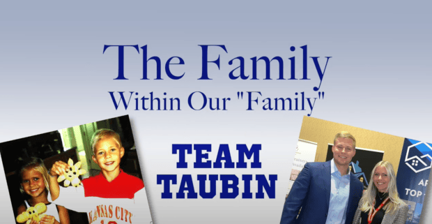 The Family Within Our Family - Team Taubin