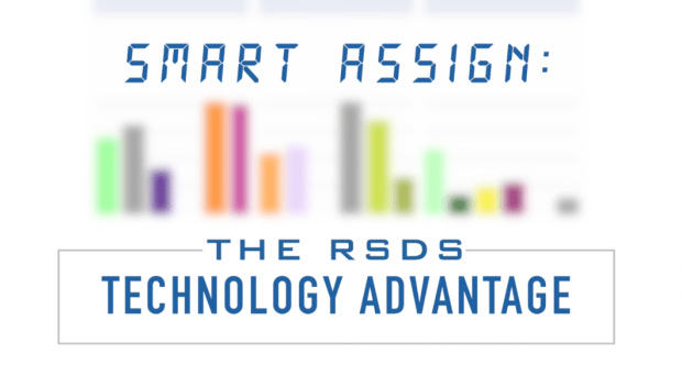Smart Assign - The RSDS Technology Advantage